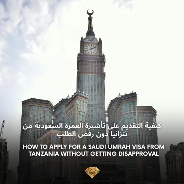 Jinsi ya Kuomba Visa ya Umrah ya Saudi Arabia Kutoka Tanzania Bila Kukataliwa (Mwongozo wa 2026)